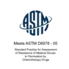 ASTM D6978 - 05 compliance label ensuring chemo-tested protection for enhanced safety.